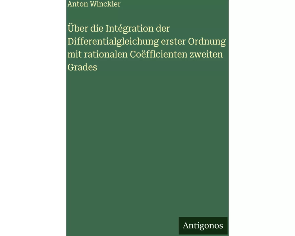Über die Intégration der Differentialgleichung erster Ordnung mit rationalen Coëfflcienten zweiten Grades