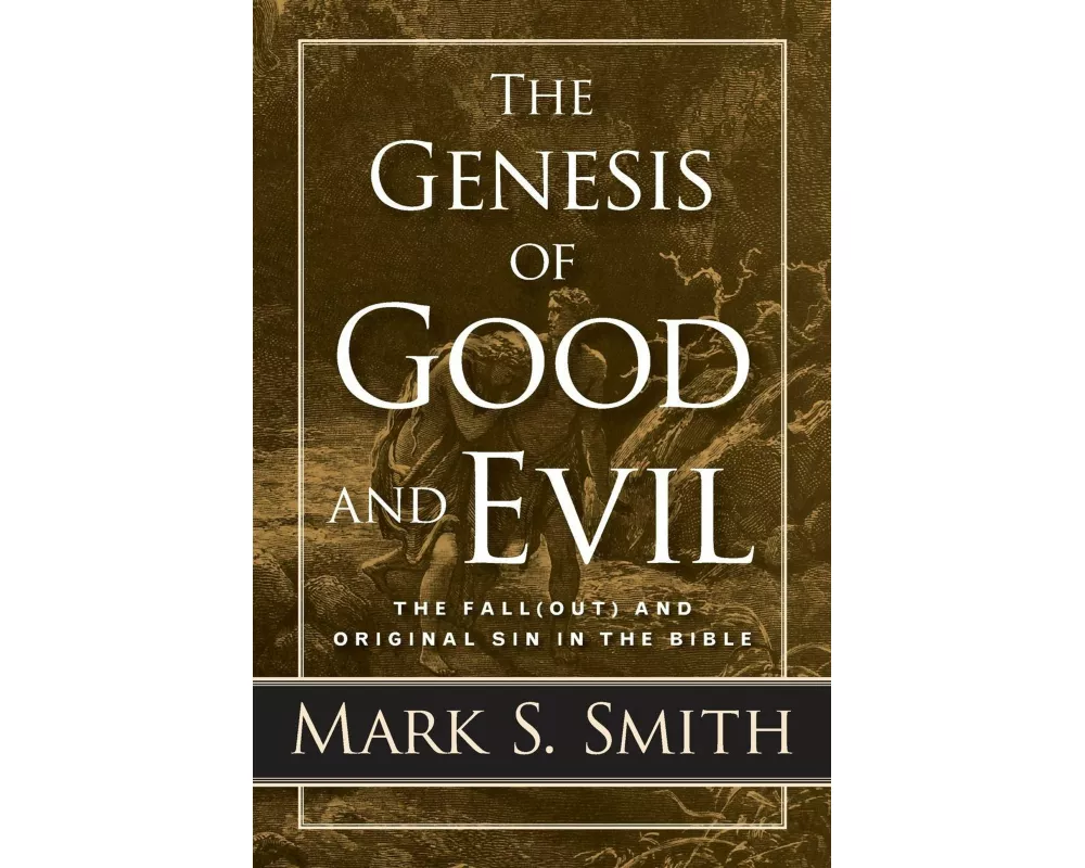 The Genesis of Good and Evil