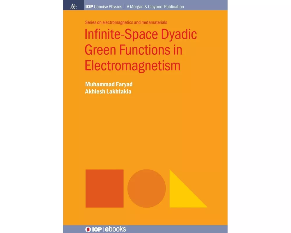 Infinite-Space Dyadic Green Functions in Electromagnetism