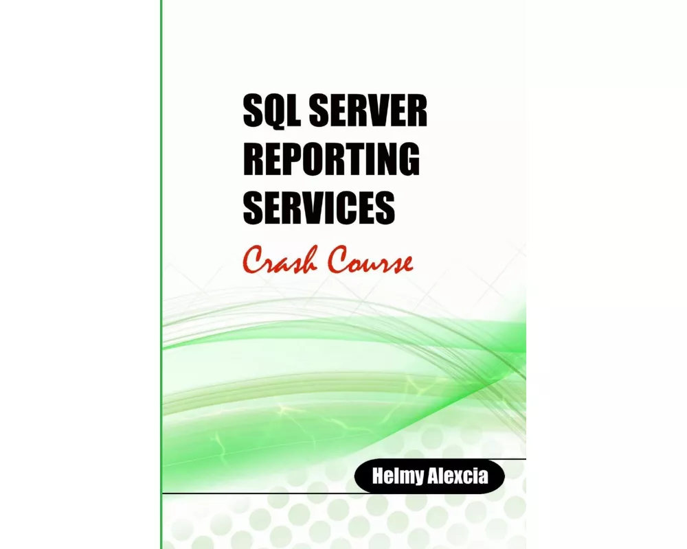 SQL Server Reporting Services Crash Course