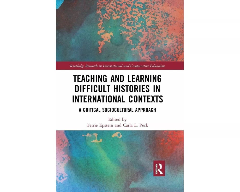 Teaching and Learning Difficult Histories in International Contexts
