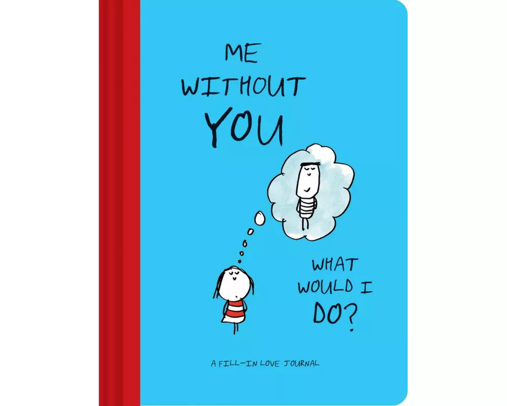 Me Without You, What Would I Do?