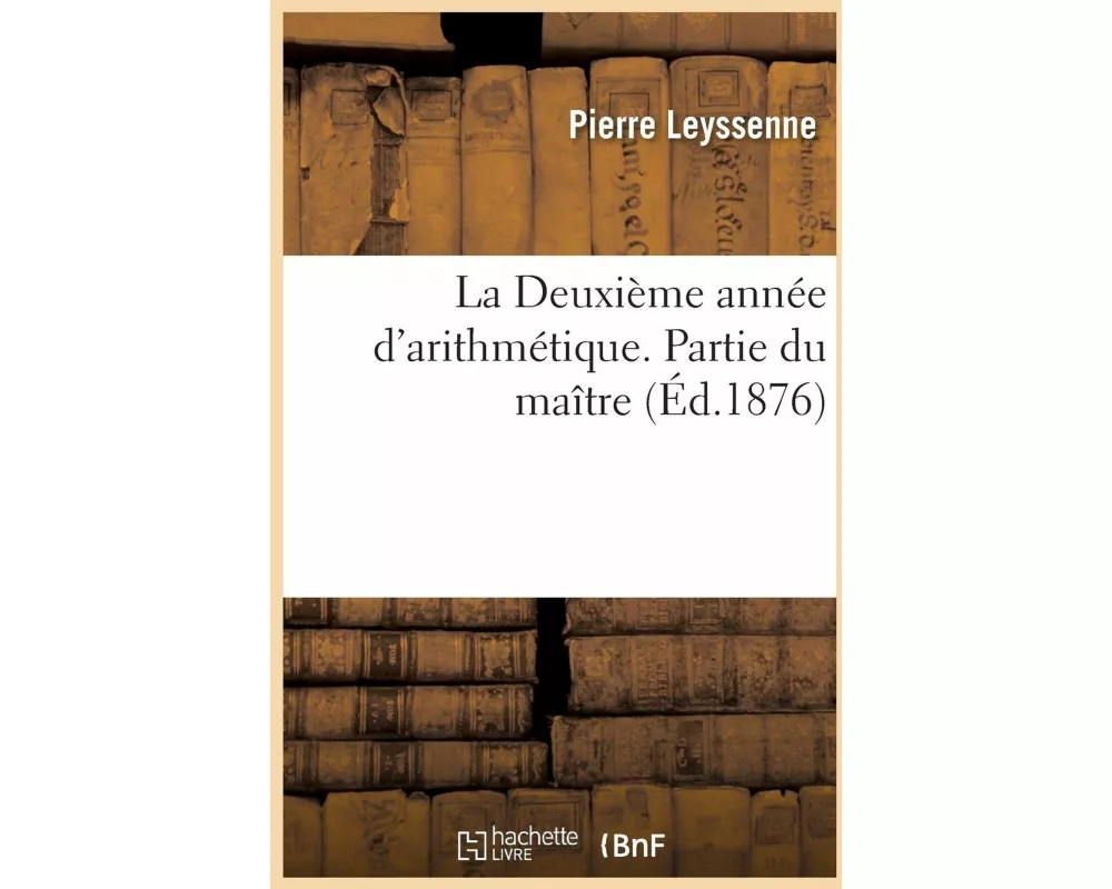 La Deuxième année d'arithmétique. Partie du maître
