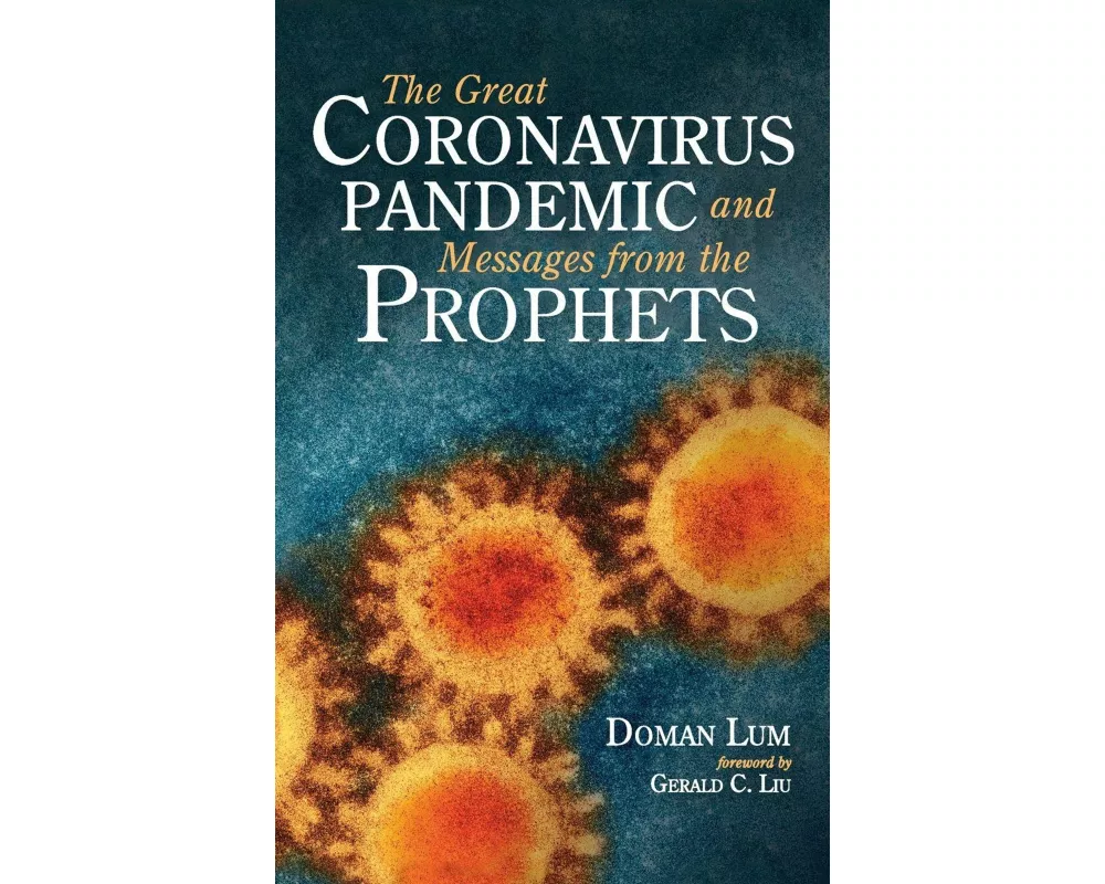 The Great Coronavirus Pandemic and Messages from the Prophets