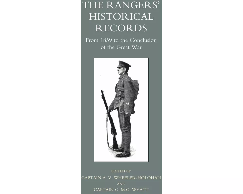 Rangers O Historical Records from 1859 to the Conclusion of the Great War