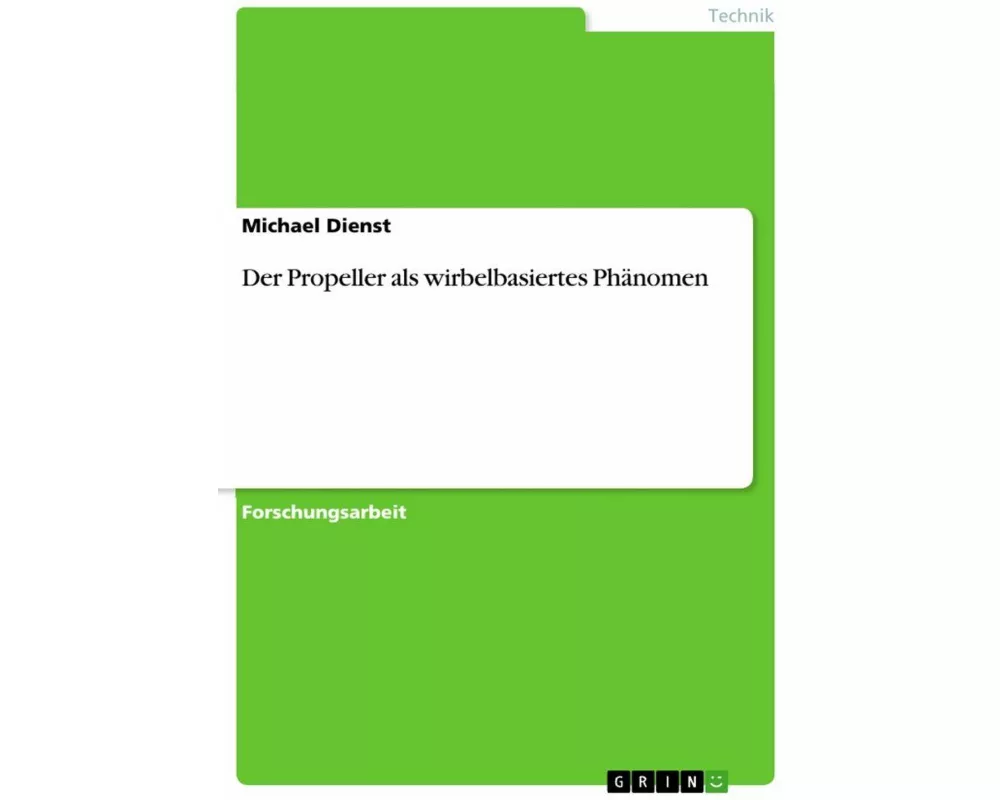 Der Propeller als wirbelbasiertes Phänomen