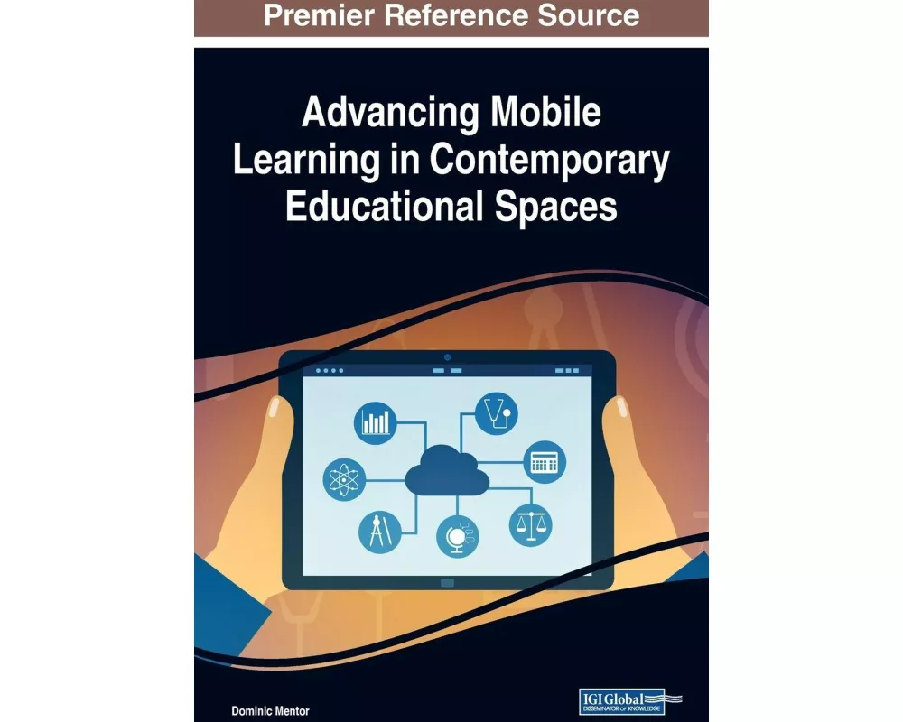 Advancing Mobile Learning in Contemporary Educational Spaces