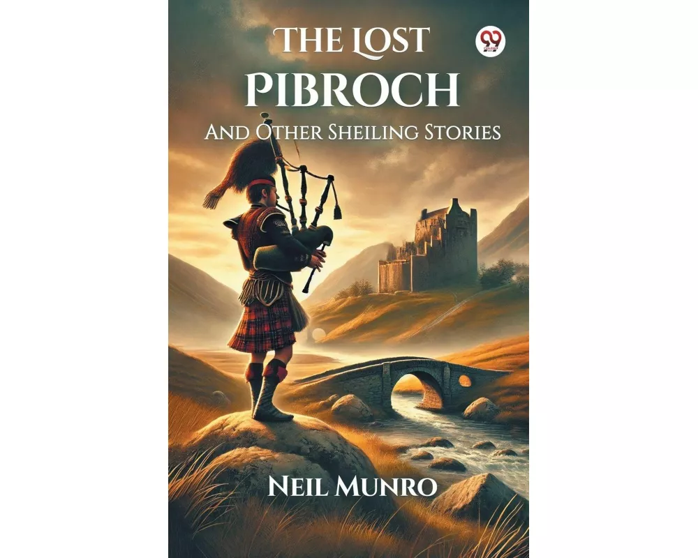 The Lost Pibroch And Other Sheiling Stories