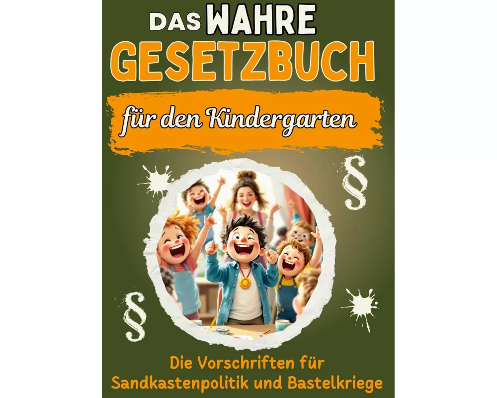 Das wahre Gesetzbuch für den Kindergarten