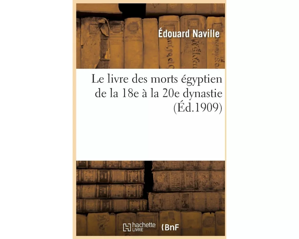 Le Livre Des Morts Égyptien de la 18e À La 20e Dynastie