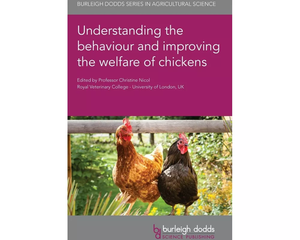 Understanding the Behaviour and Improving the Welfare of Chickens