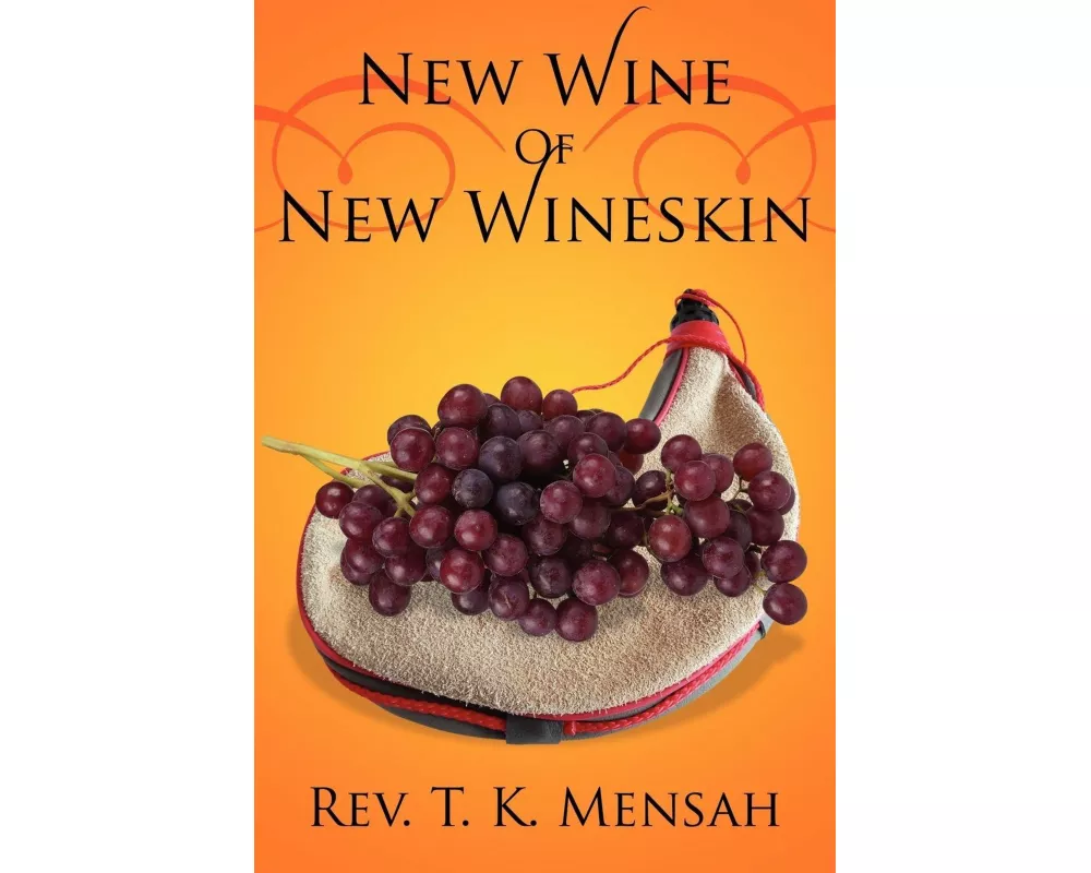New Wine of New Wineskin