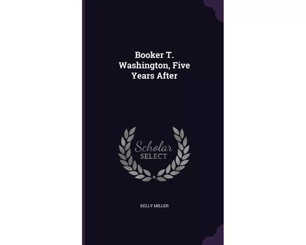 Booker T. Washington, Five Years After