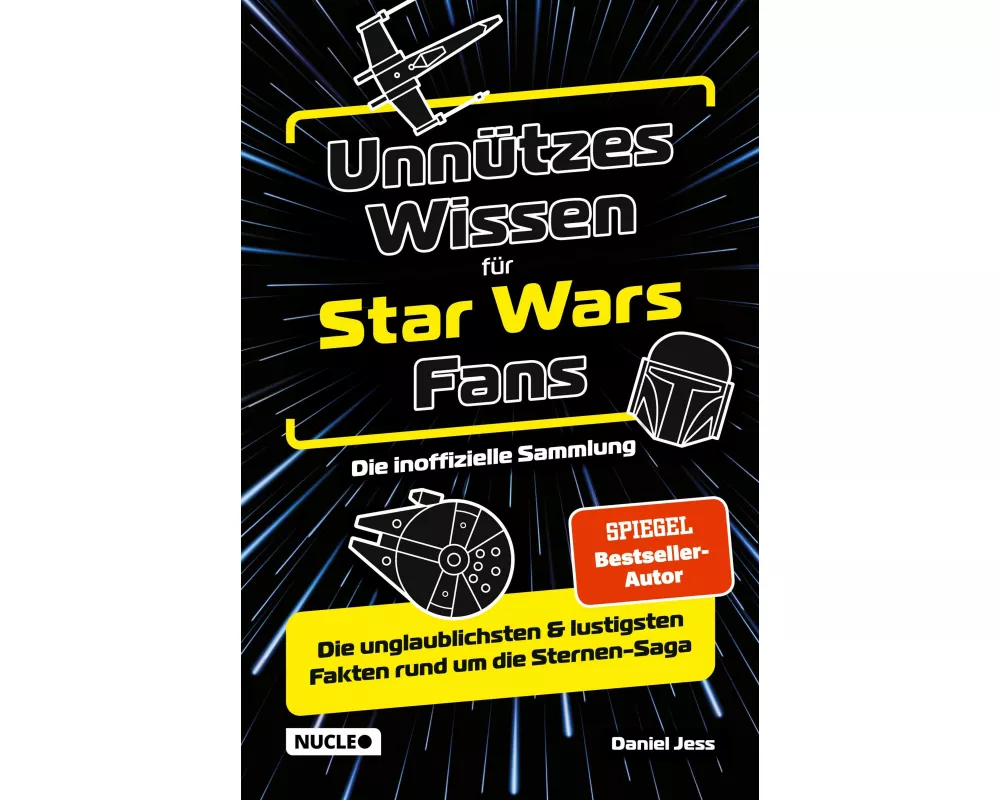 Unnützes Wissen für Star Wars Fans - Die inoffizielle Sammlung