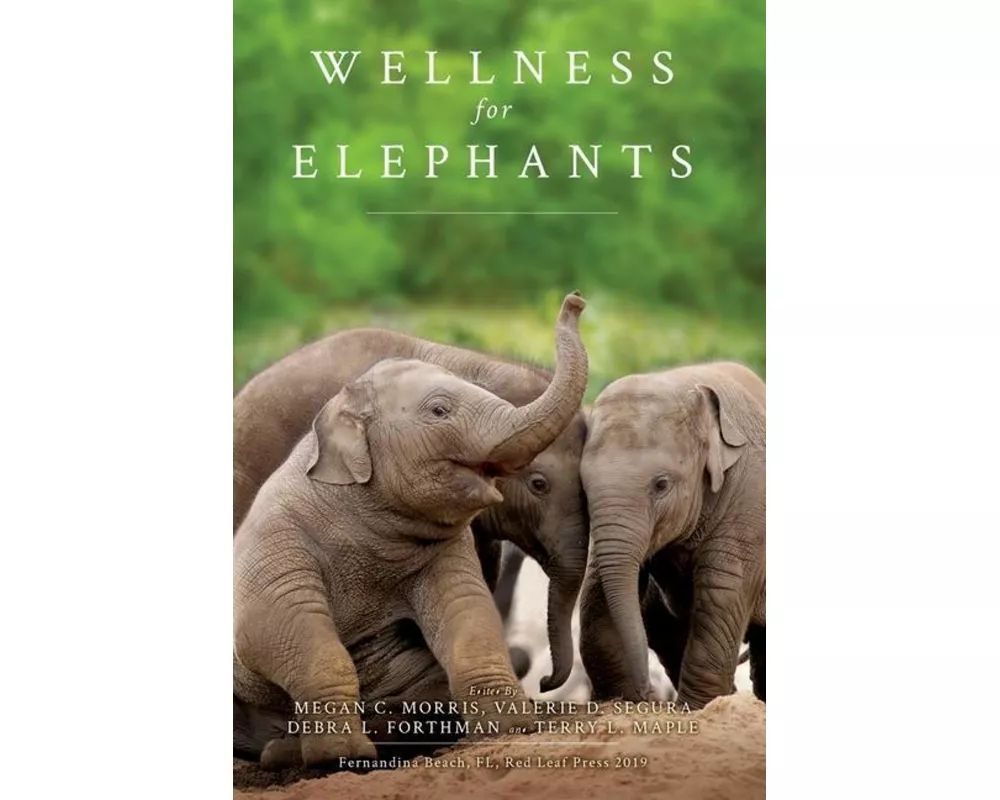 Wellness for Elephants: Proceedings of the Jacksonville Workshop