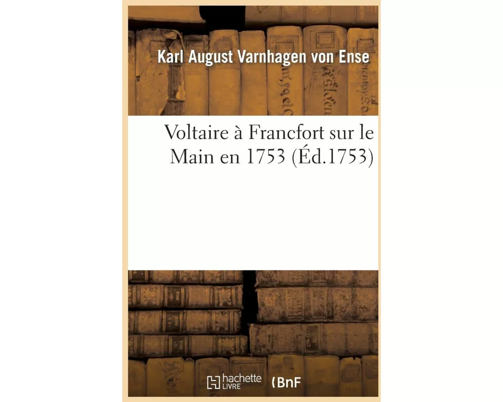 Voltaire À Francfort Sur Le Main En 1753