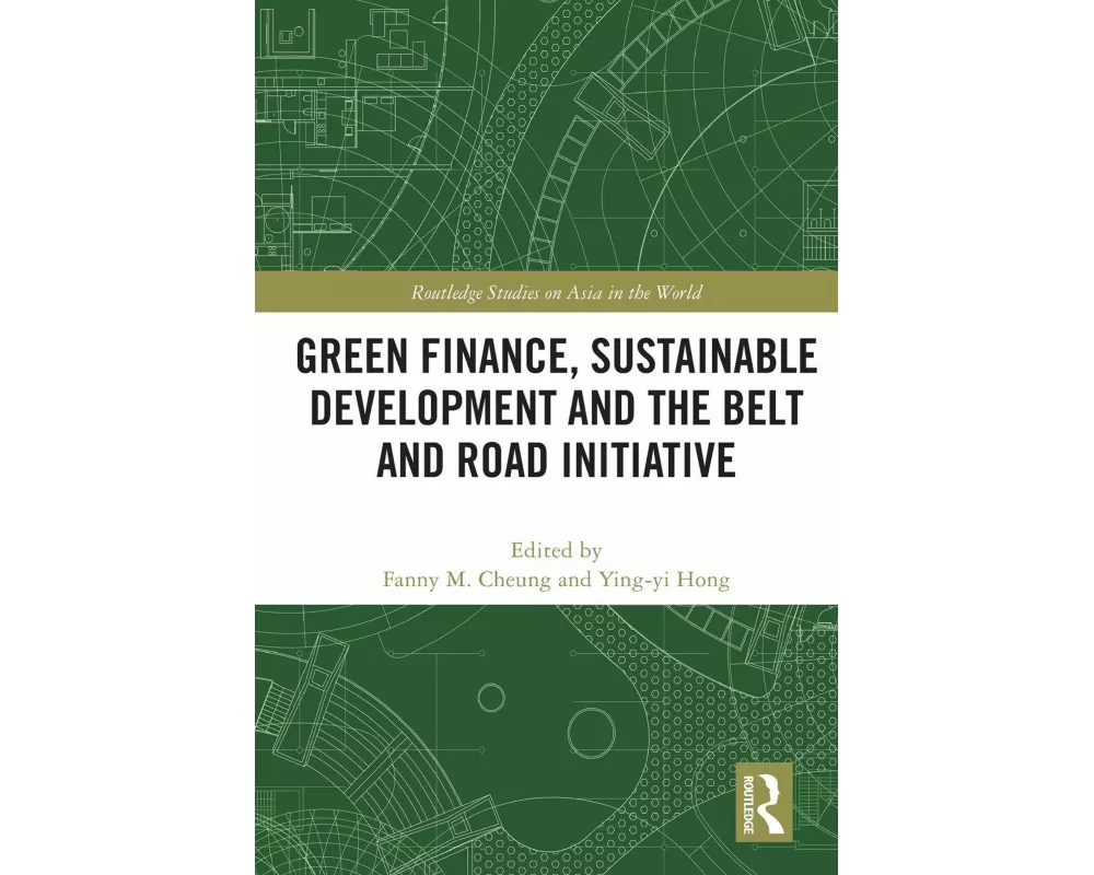 Green Finance, Sustainable Development and the Belt and Road Initiative