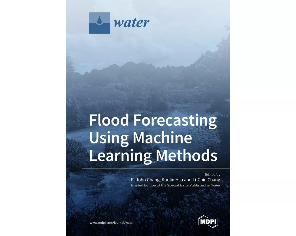 Flood Forecasting Using Machine Learning Methods