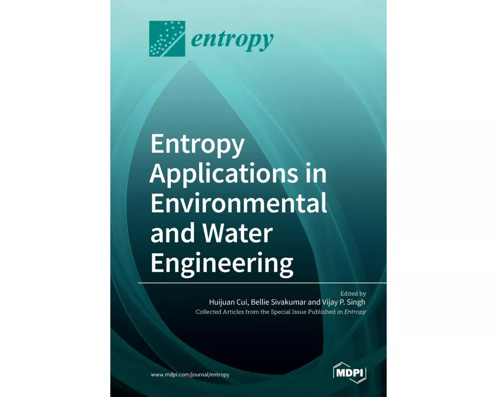 Entropy Applications in Environmental and Water Engineering