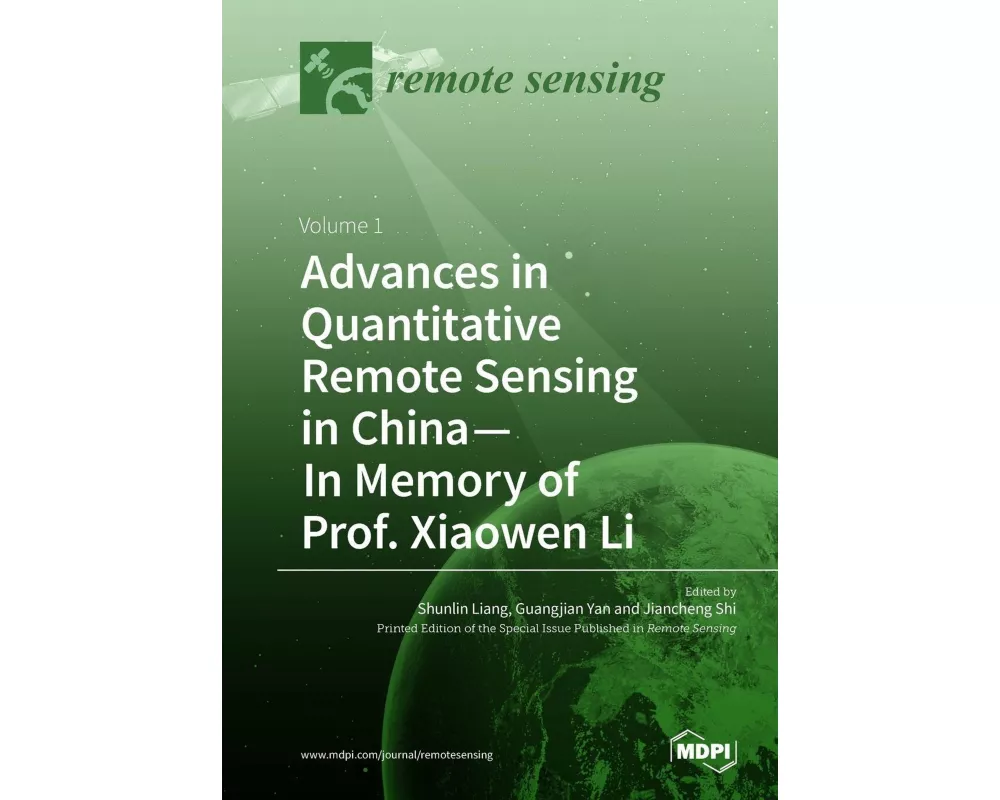 Advances in Quantitative Remote Sensing in China-In Memory of Prof. Xiaowen Li