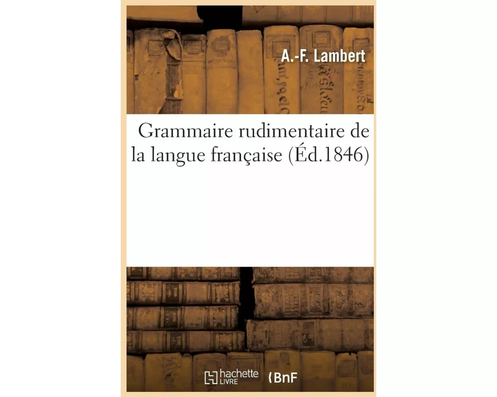 Grammaire rudimentaire de la langue française