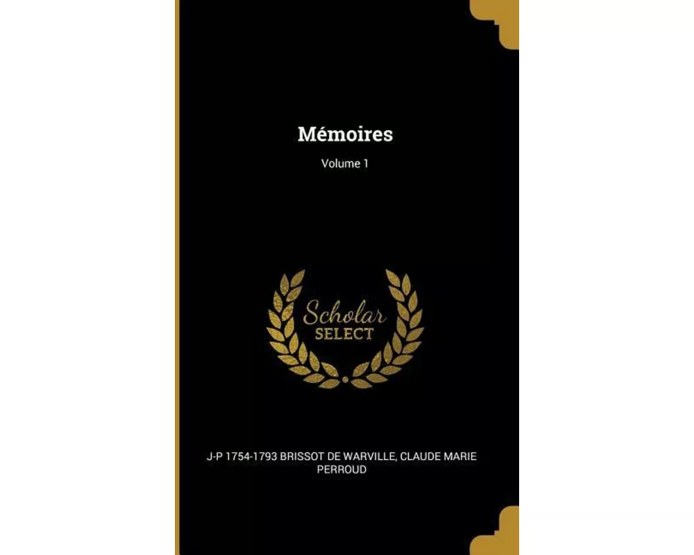 Mémoires; Volume 1