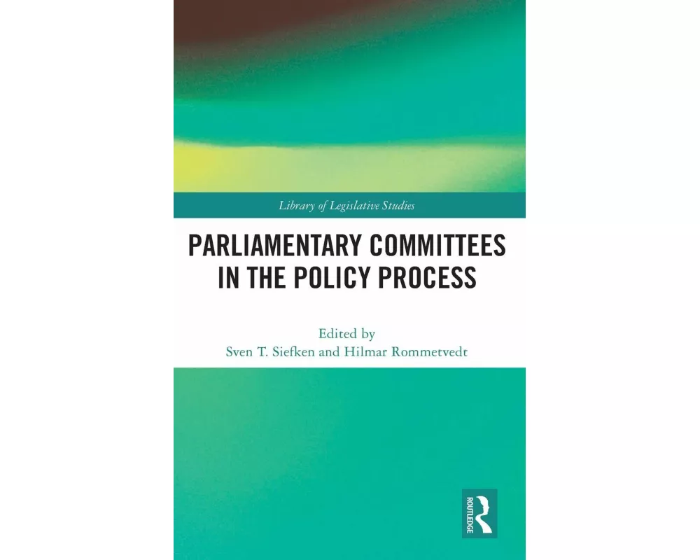 Parliamentary Committees in the Policy Process