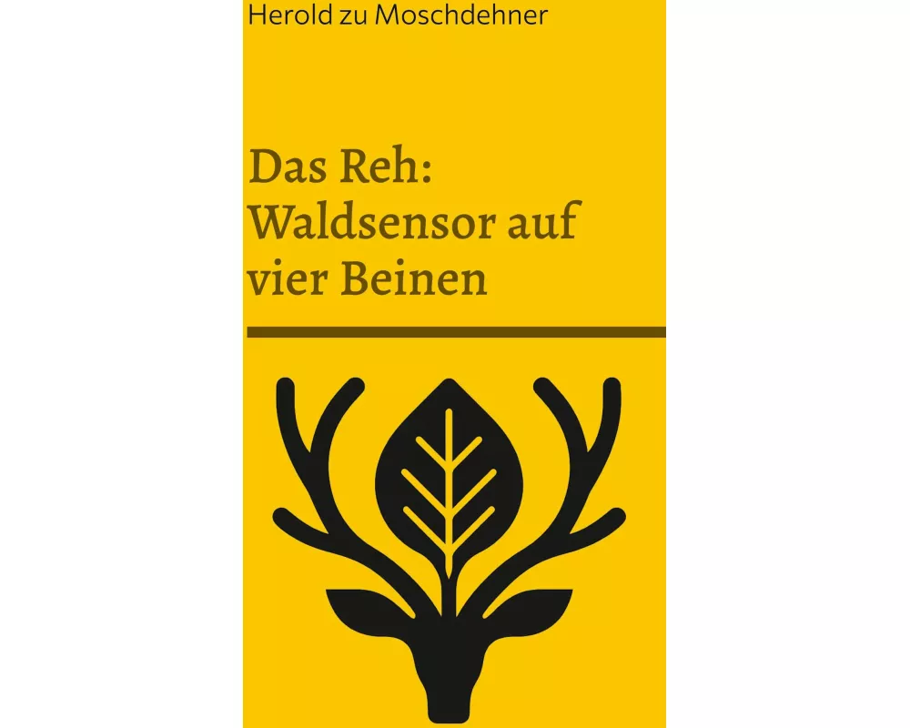 Das Reh: Waldsensor auf vier Beinen