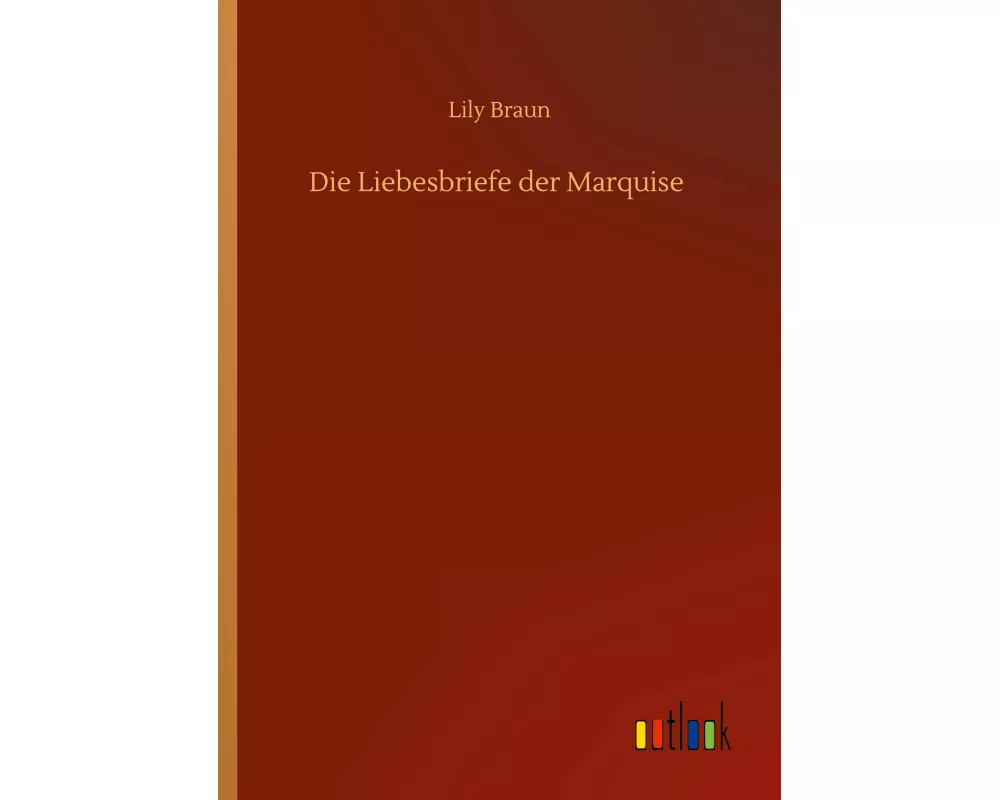 Die Liebesbriefe der Marquise