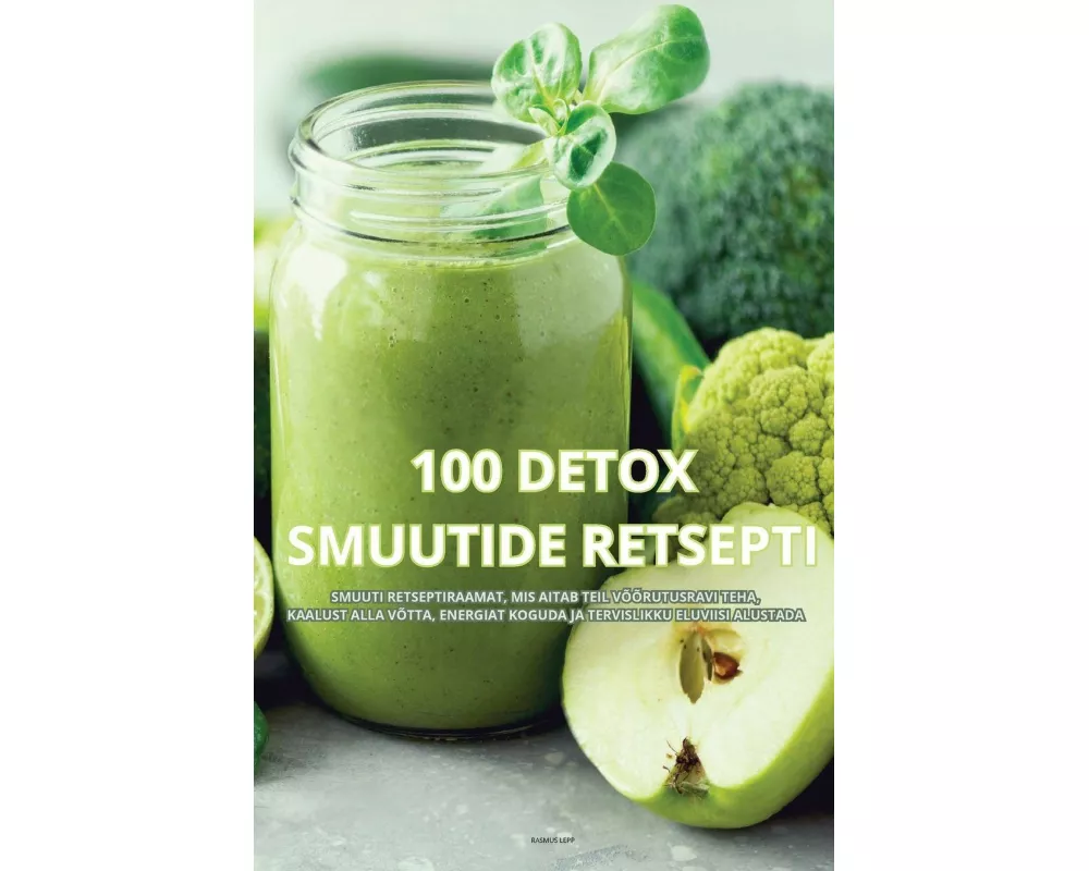 100 Detox Smuutide Retsepti