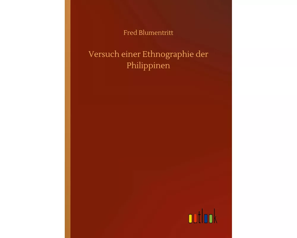 Versuch einer Ethnographie der Philippinen