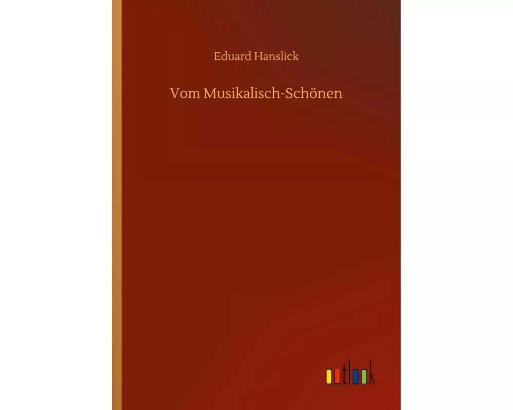 Vom Musikalisch-Schönen
