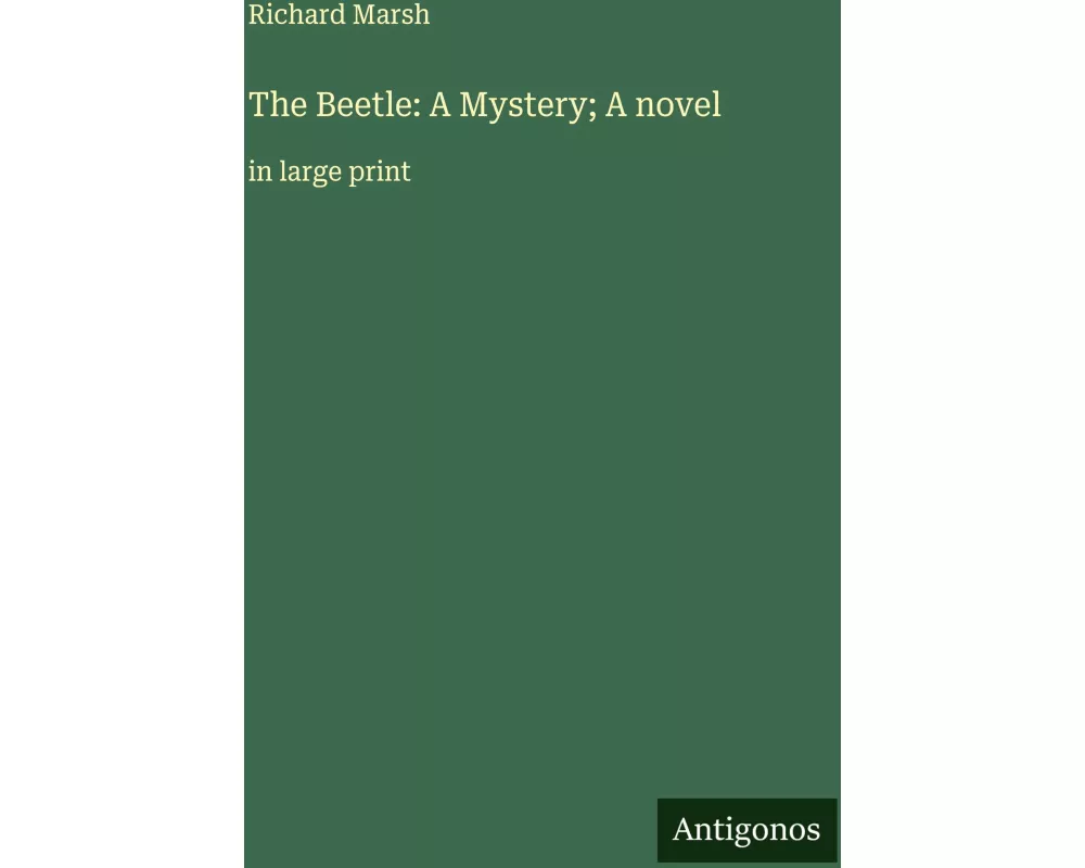 The Beetle: A Mystery; A novel
