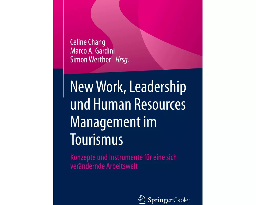 New Work, Leadership und Human Resources Management im Tourismus