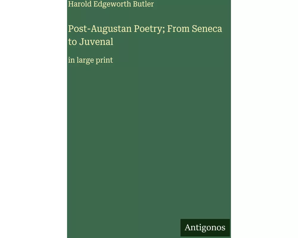 Post-Augustan Poetry; From Seneca to Juvenal