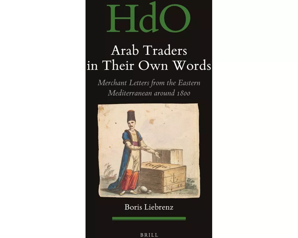 Arab Traders in Their Own Words