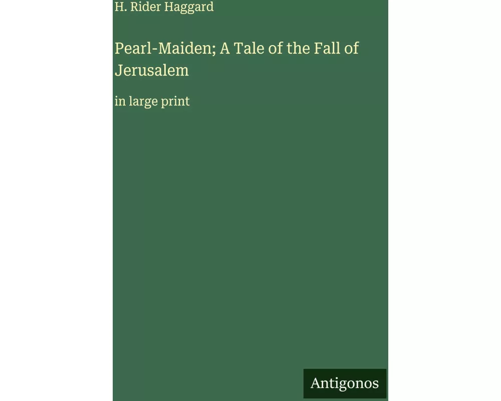 Pearl-Maiden; A Tale of the Fall of Jerusalem