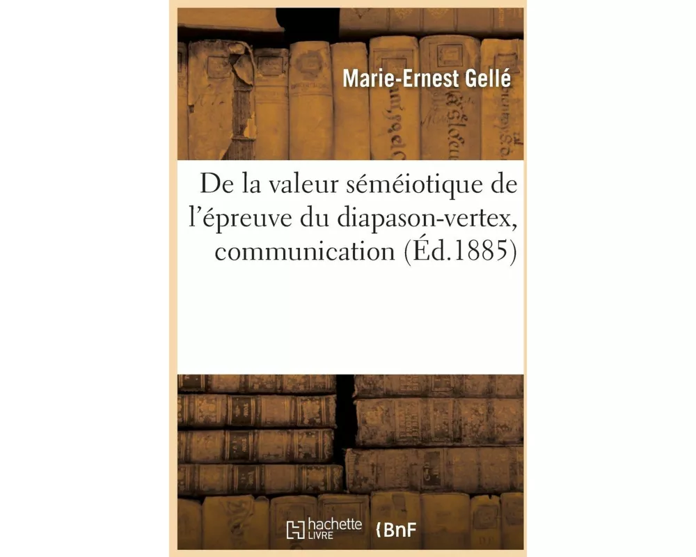 de la Valeur Séméiotique de l'Épreuve Du Diapason-Vertex, Communication