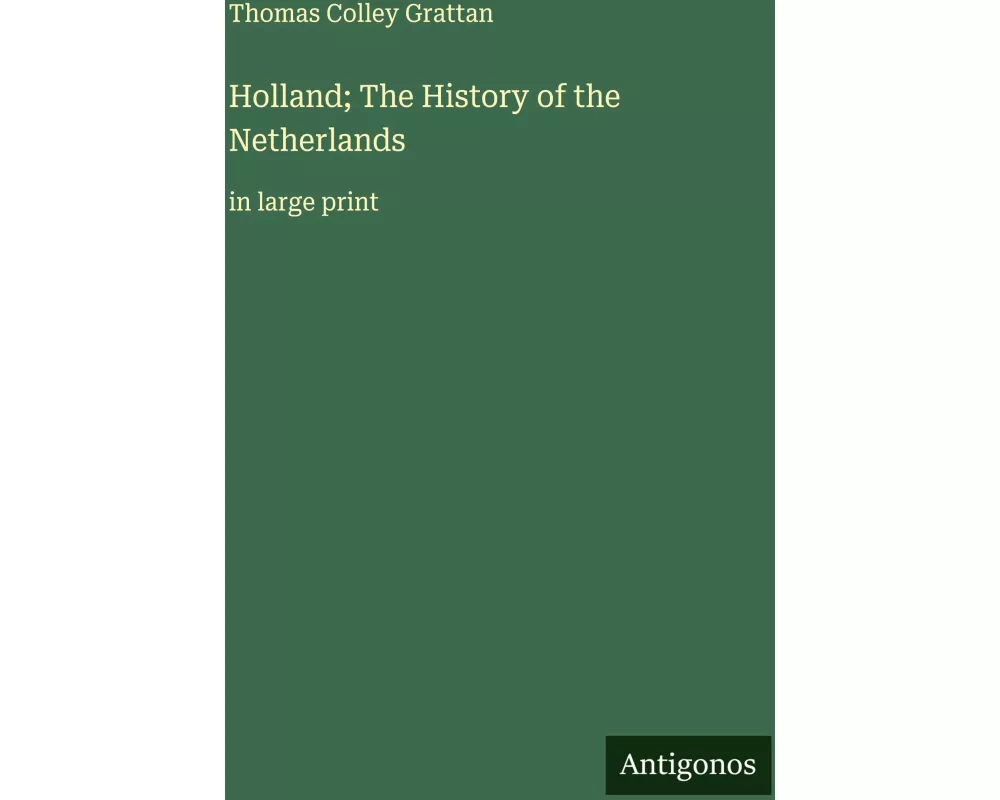 Holland; The History of the Netherlands