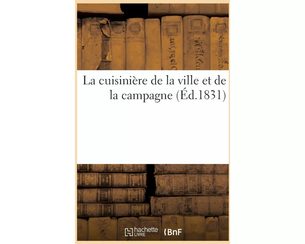 La Cuisinière de la Ville Et de la Campagne