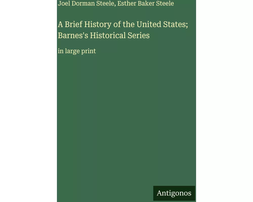 A Brief History of the United States; Barnes's Historical Series
