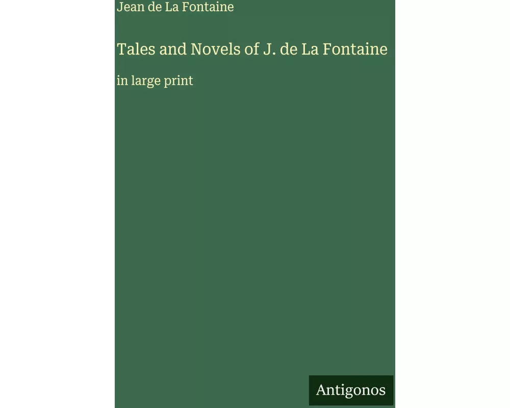 Tales and Novels of J. de La Fontaine