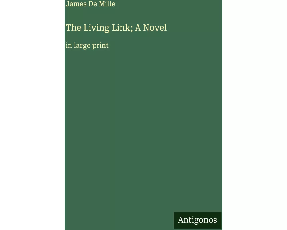 The Living Link; A Novel