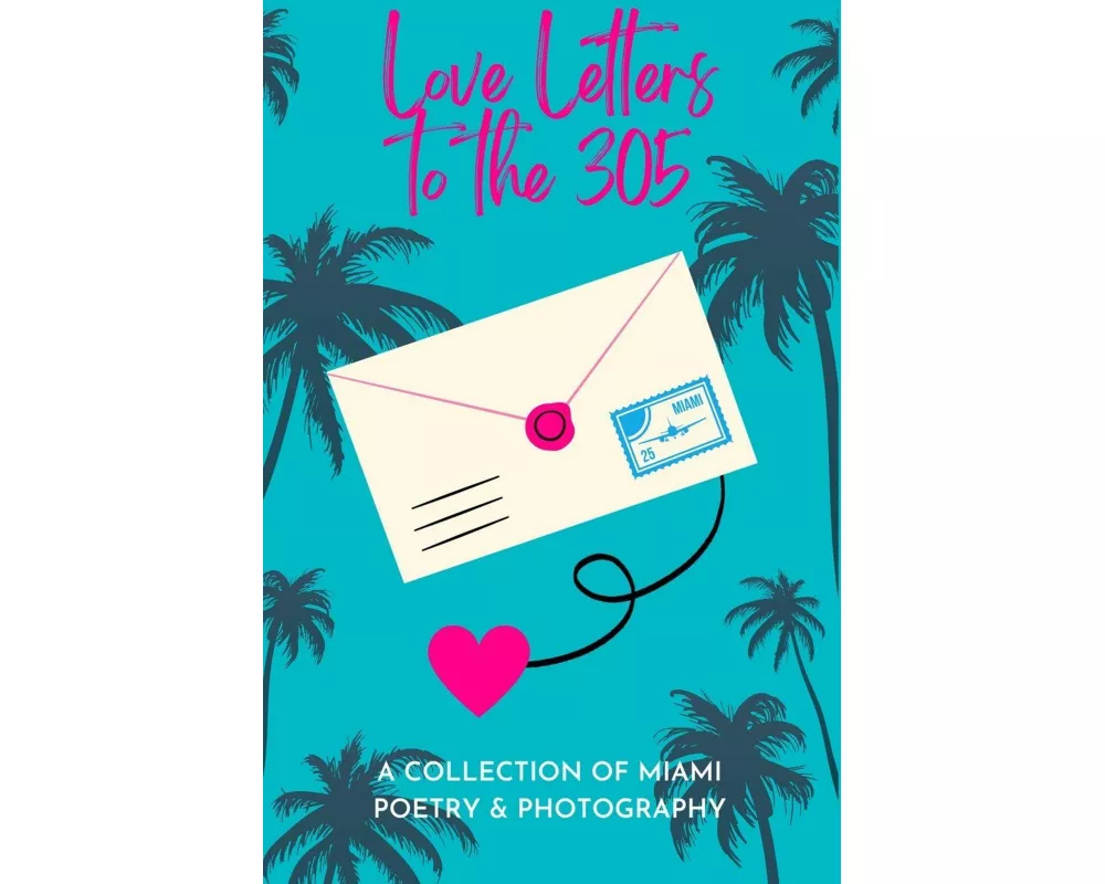 Love Letters To The 305