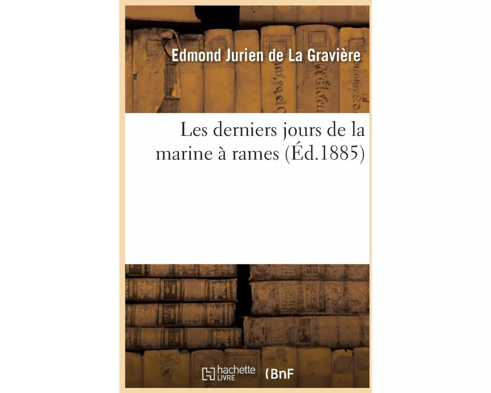 Les Derniers Jours de la Marine À Rames