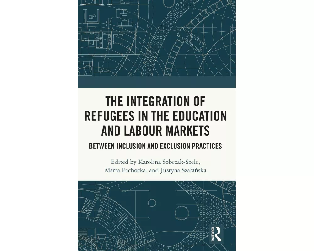 The Integration of Refugees in the Education and Labour Markets