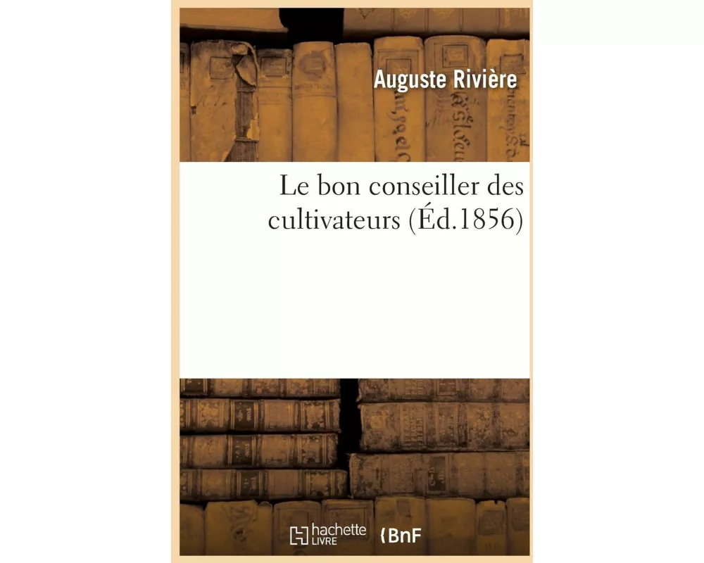Le Bon Conseiller Des Cultivateurs