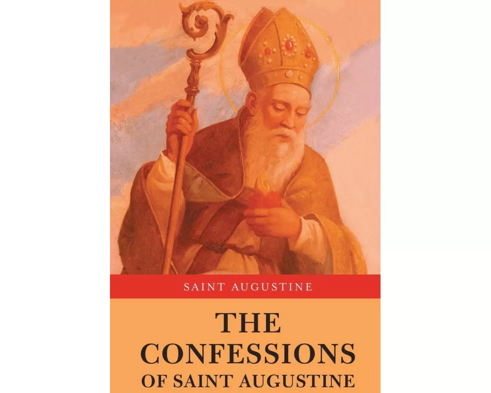 The Confessions of Saint Augustine