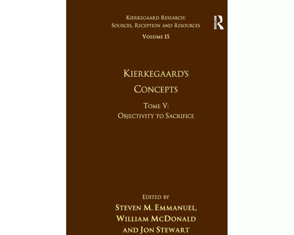 Volume 15, Tome V: Kierkegaard's Concepts