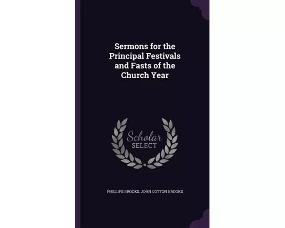 Sermons for the Principal Festivals and Fasts of the Church Year